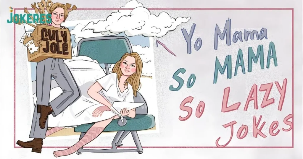 Yo Mama So Lazy Jokes