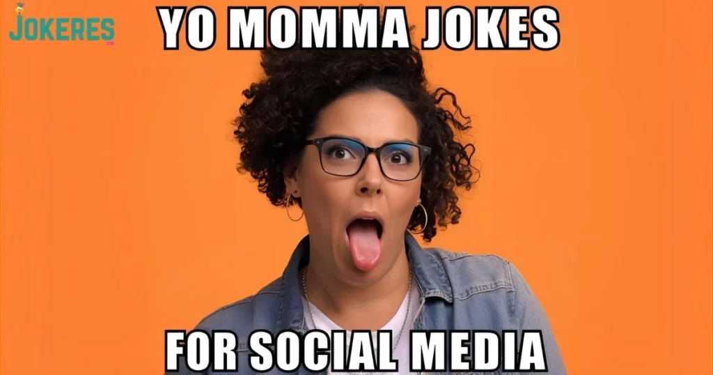 Yo Momma Jokes For Social Media
