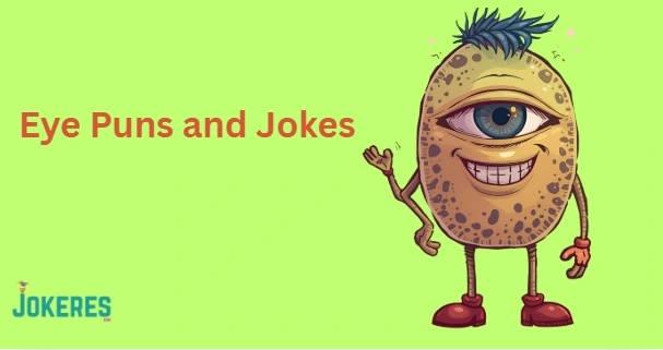 Eye Puns and Jokes