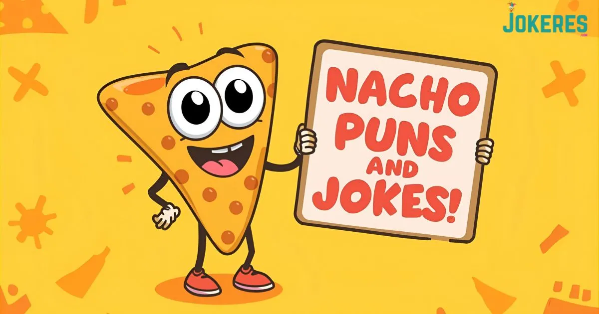 Nacho Puns and Jokes