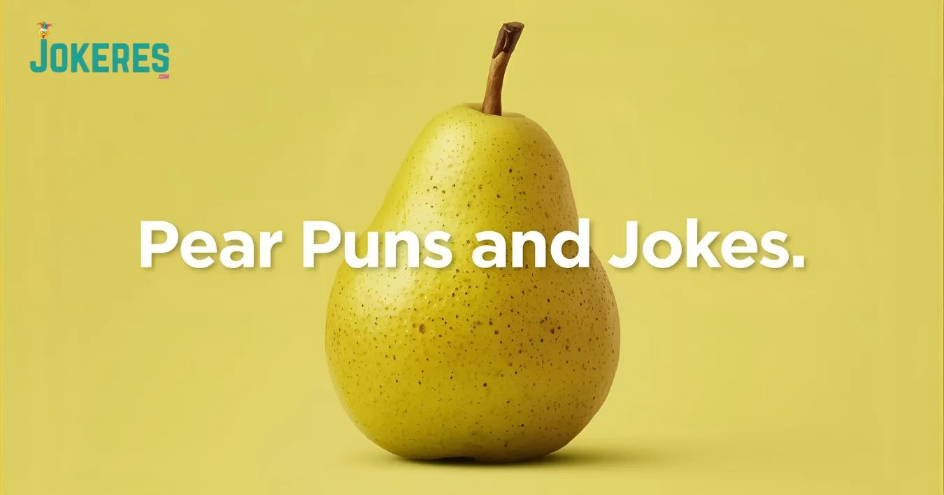Pear Puns and Jokes