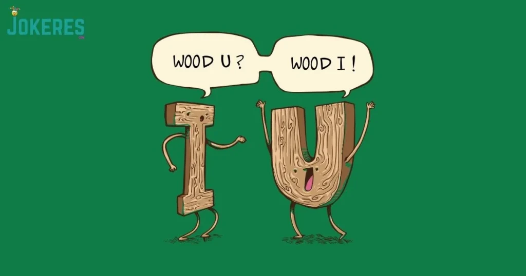 Dirt Puns About Wood